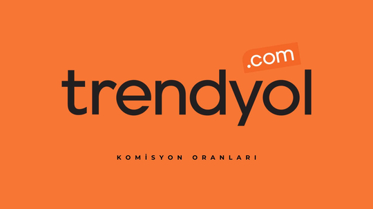 Güncel Trendyol Komisyon Oranları: Satıcılar İçin Detaylı Rehber